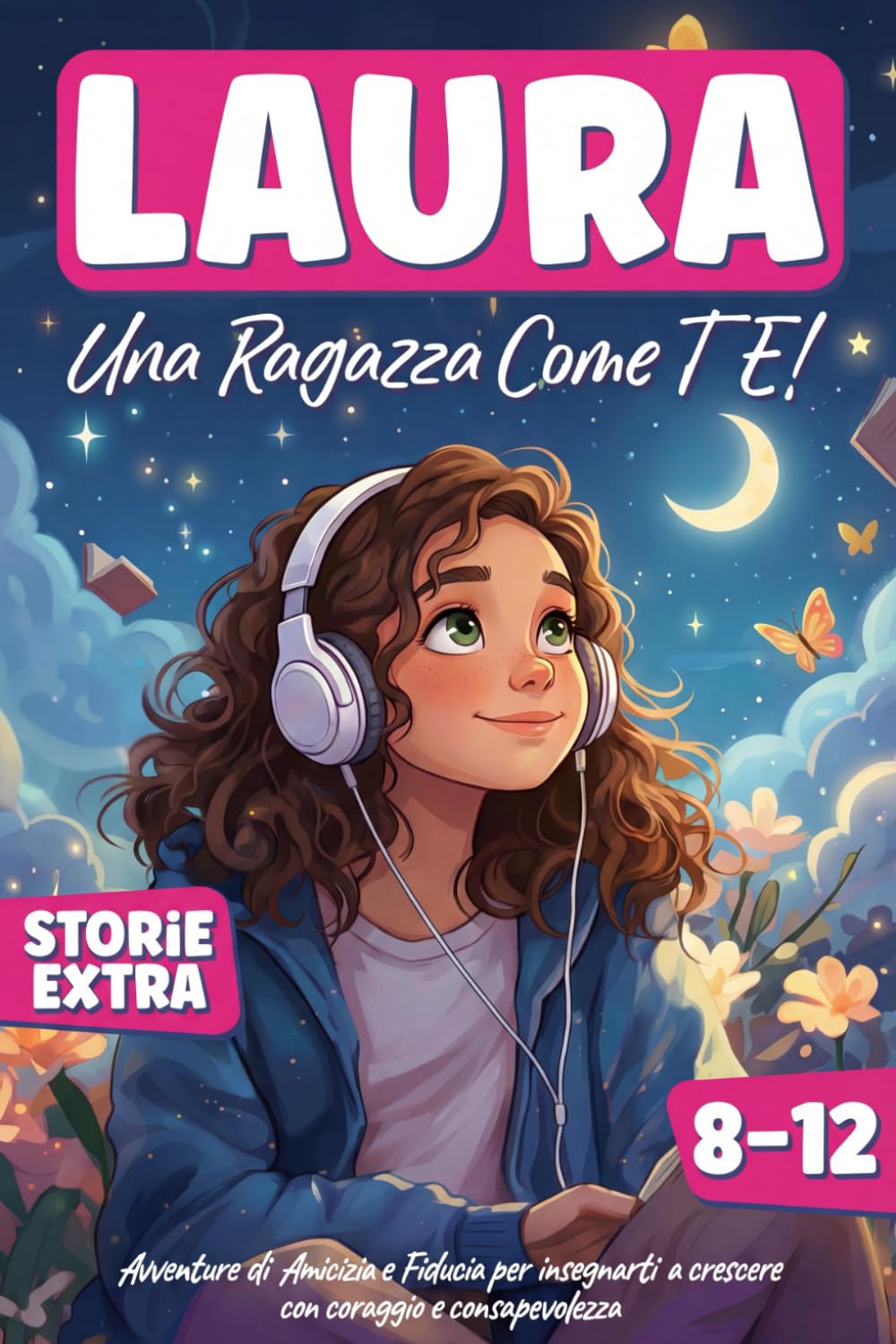 Una ragazza come te: Avventure di Amicizia e Fiducia per insegnarti a crescere con coraggio e consapevolezza. Ideale per ragazze da 8 a 12 anni. Contemporary literature