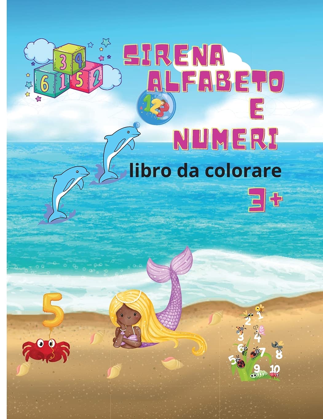 Sirena alfabeto e numeri libro da colorare: Alfabeto sirena stupefacente e il libro dei numeri per le ragazze Disegni da colorare per bambini dai 3 an Tiptoi & Games