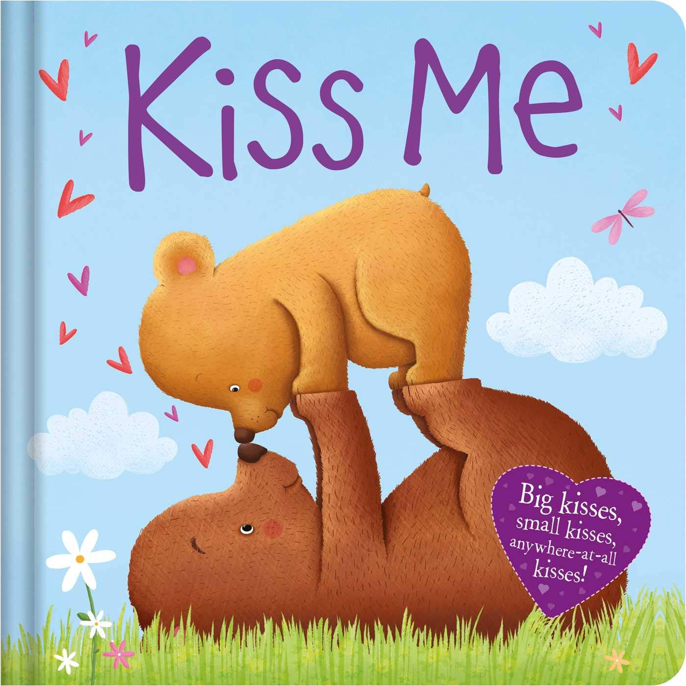 Kiss Me: Padded Board Book Parents & Children