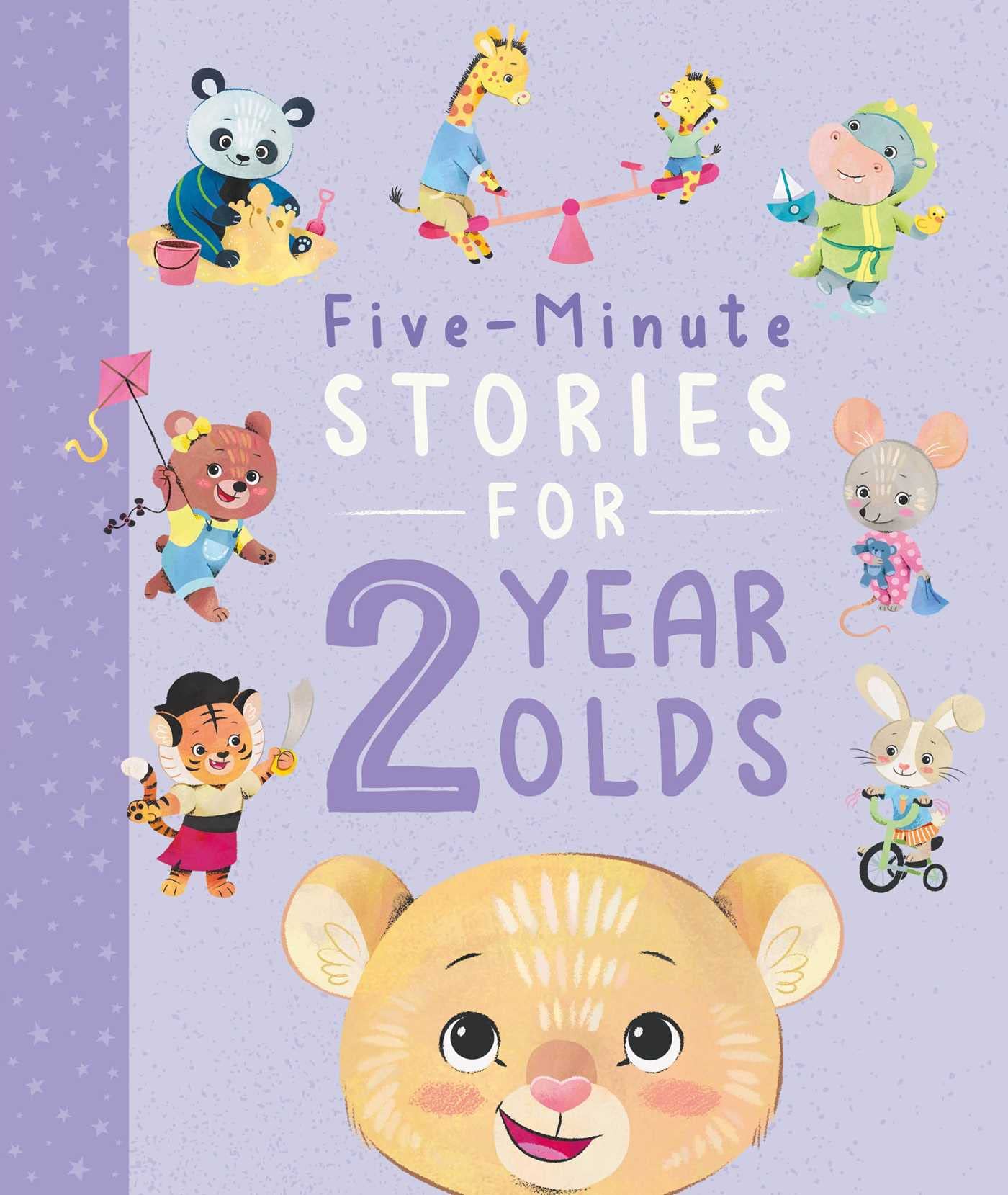 Five-minute Stories for 2 Year Olds: With 7 Stories, 1 for Every Day of the Week Novels & Short Stories