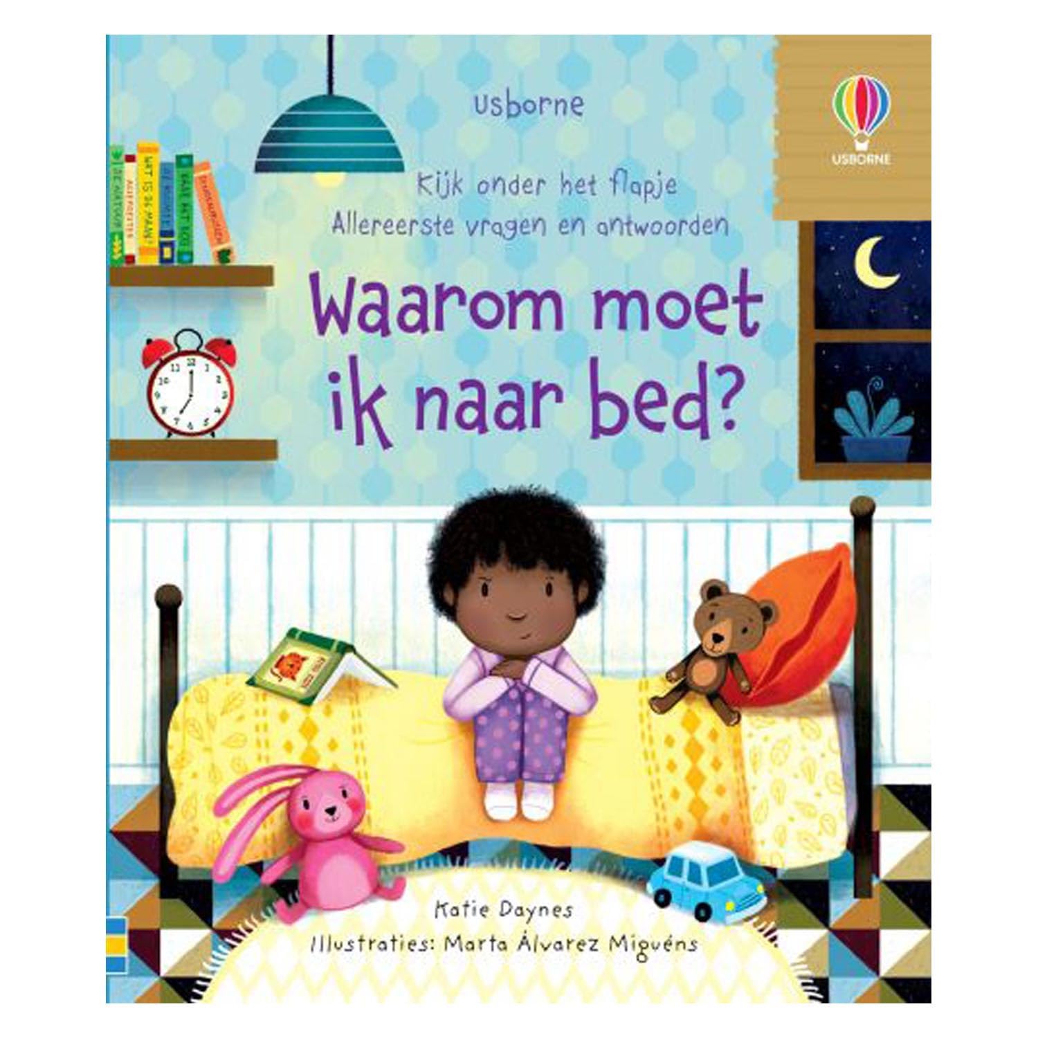 Waarom moet ik naar bed? (Kijk onder het flapje) Non-fiction