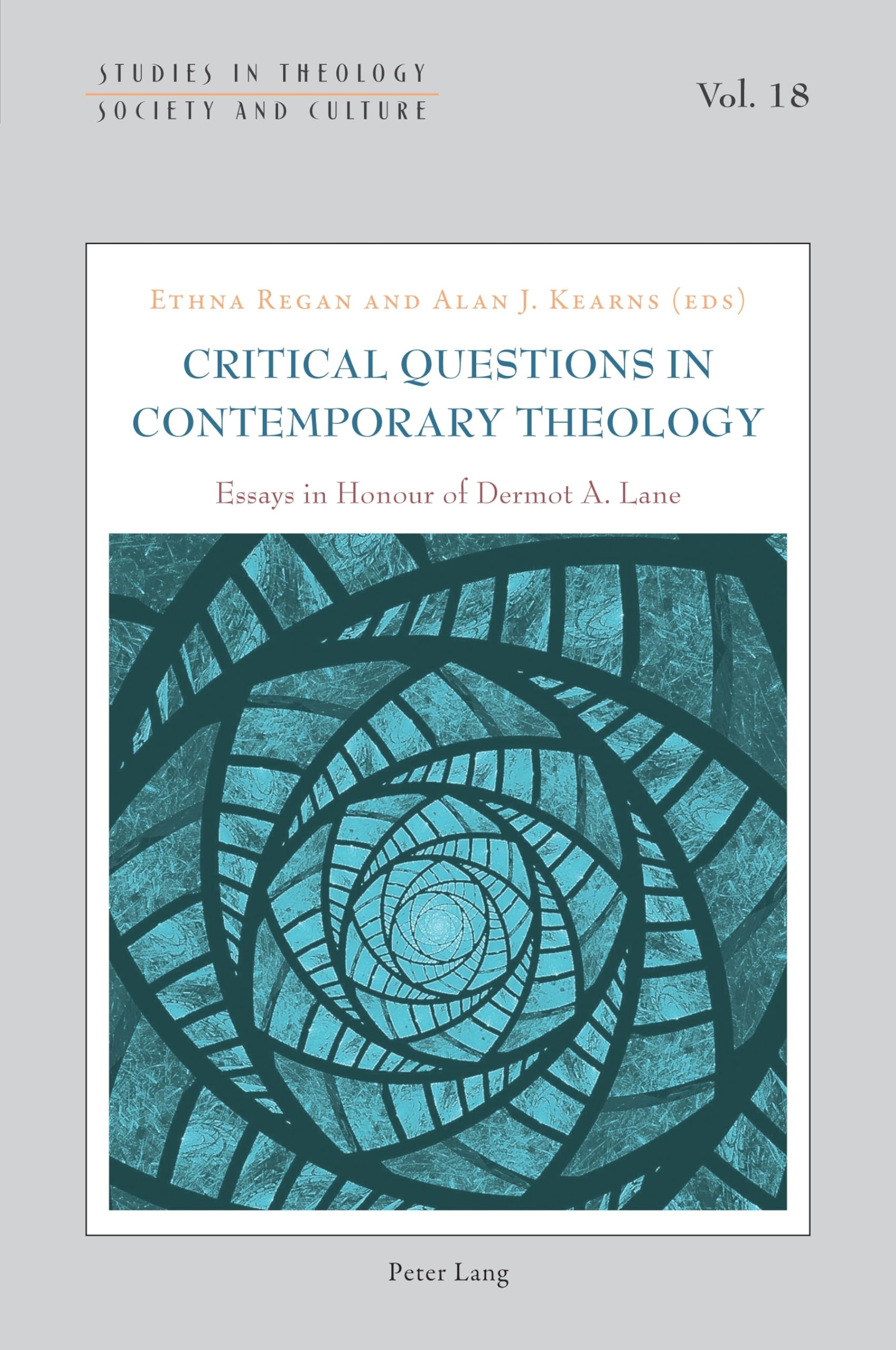 Critical Questions in Contemporary Theology: Essays in Honour of Dermot A. Lane Philosophy