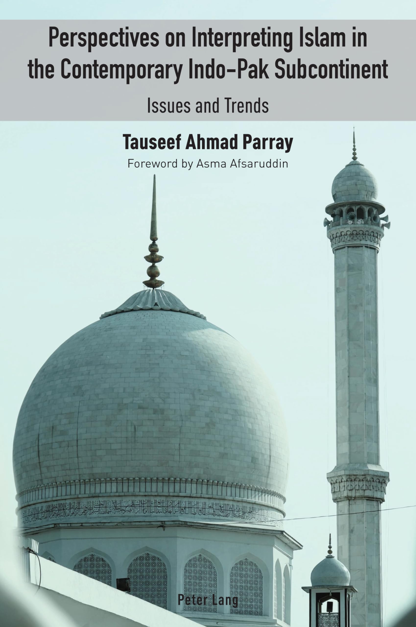 Perspectives on Interpreting Islam in the Contemporary Indo-Pak Subcontinent Philosophy