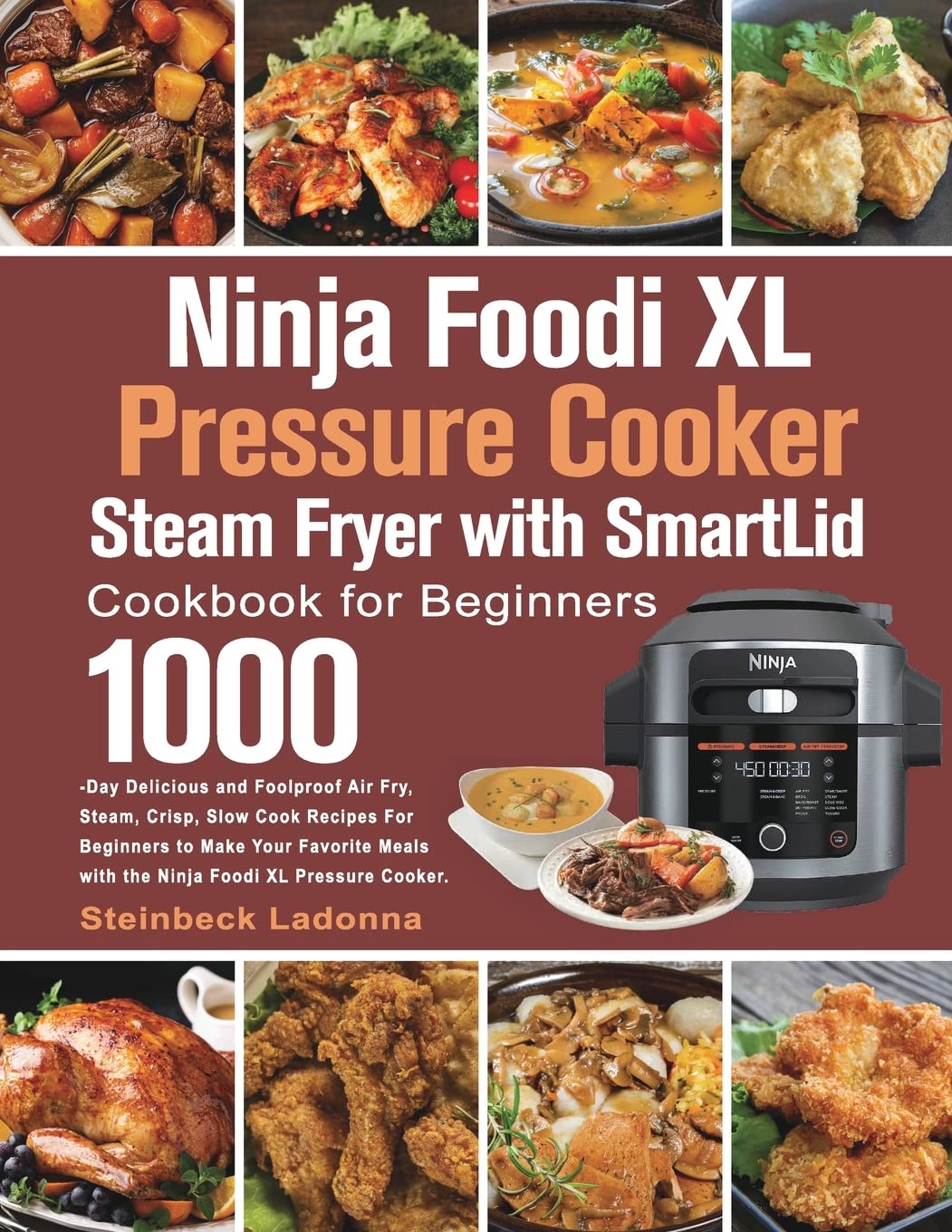Ninja Foodi XL Pressure Cooker Steam Fryer with SmartLid Cookbook for Beginners Leisure, Home & Garden