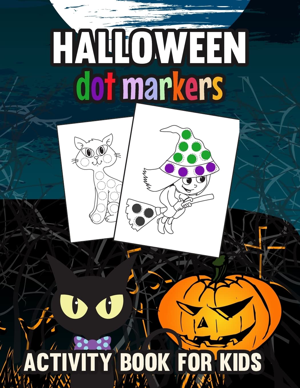 Halloween Dot Markers Activity Book for Kids Non-fiction