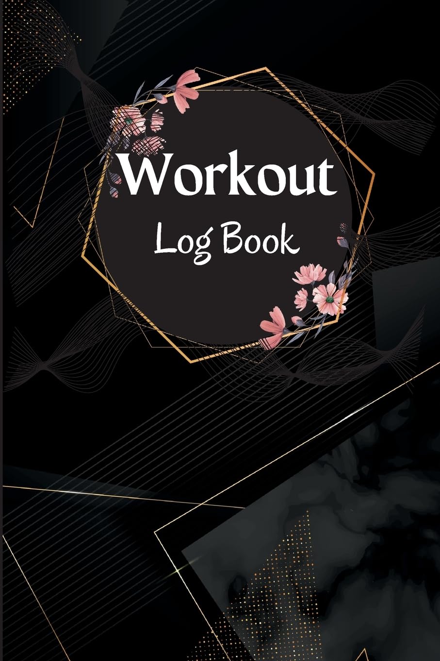 Workout Record Book: Workout Log Book & Training Journal for Women, Exercise Notebook and Fitness Journal, Gym Planner for Personal Training Health, Nutrition & Fitness