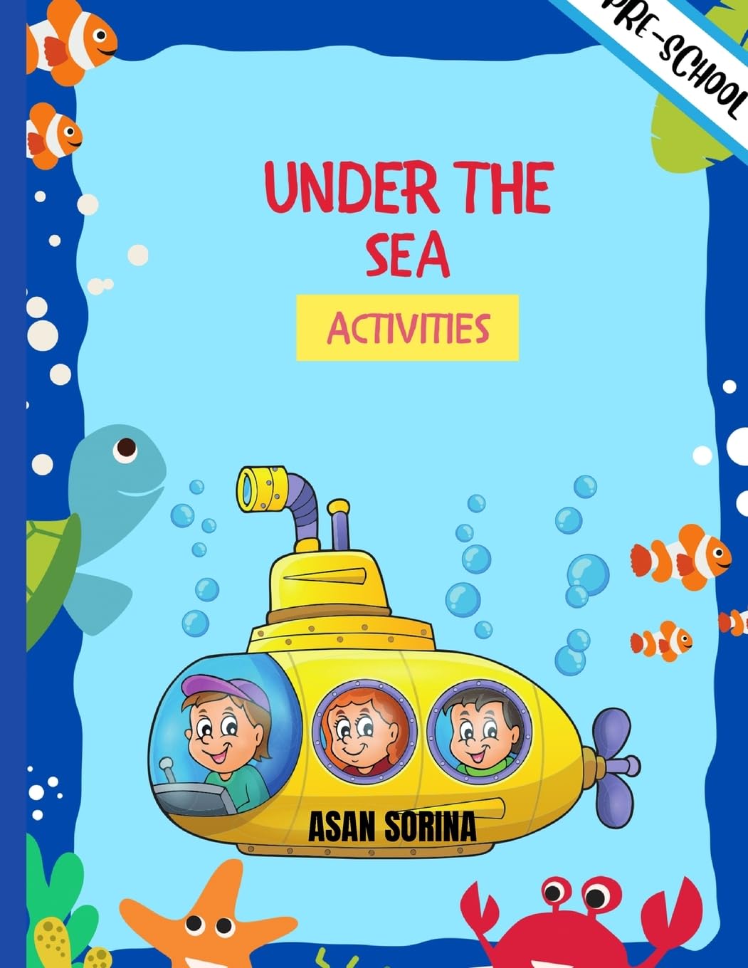 UNDER THE SEA ACTIVITIES, Activity Book For Kids (Super Fun Coloring Books For Kids) Tiptoi & Games