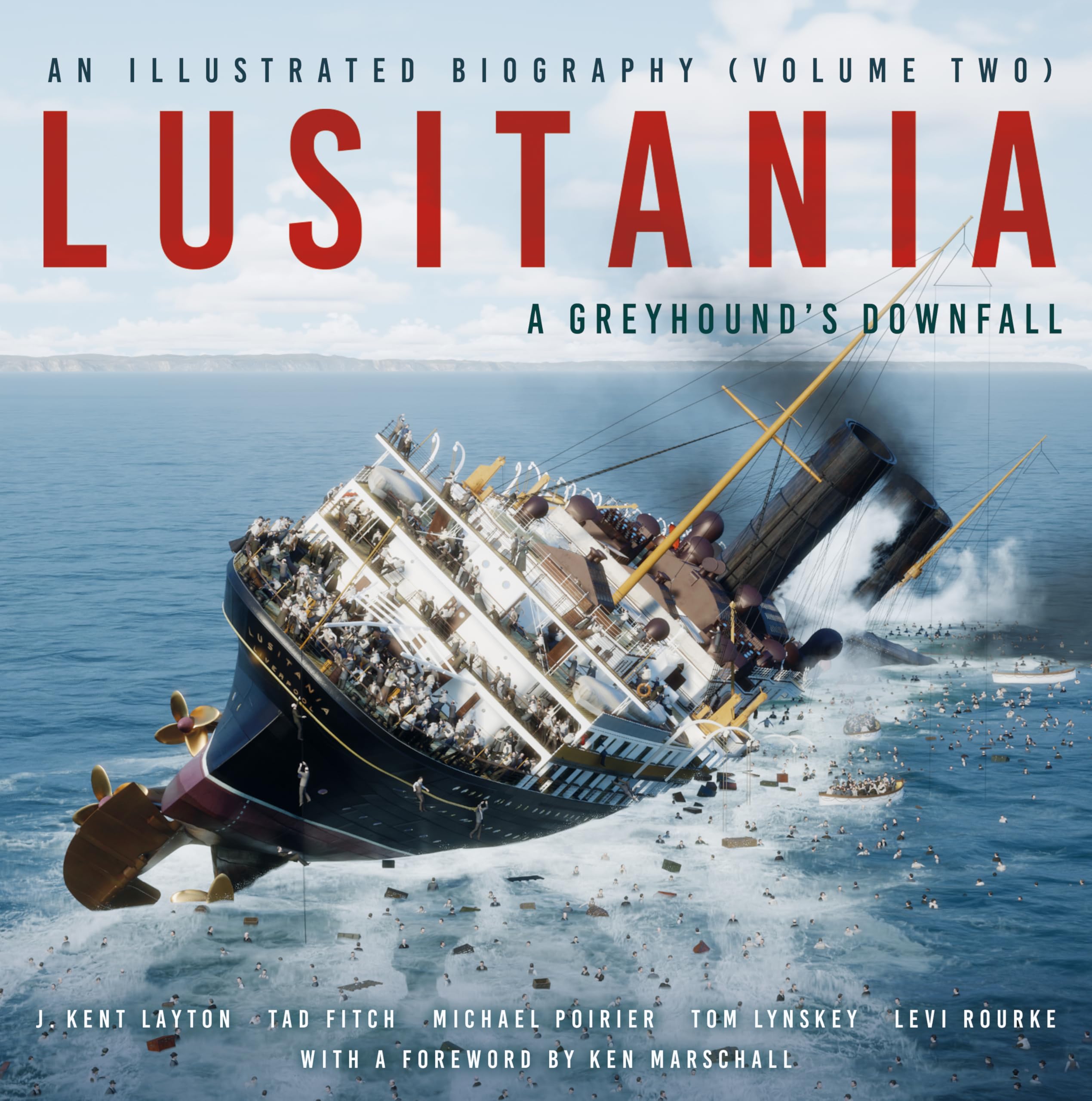 Lusitania: An Illustrated Biography: A Greyhound's Downfall Volume 2 Social Sciences