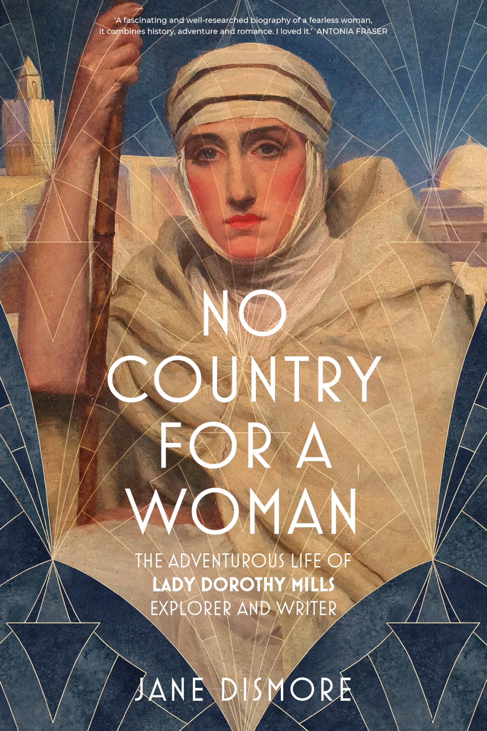 No Country for a Woman: The Adventurous Life of Lady Dorothy Mills, Explorer and Writer Books