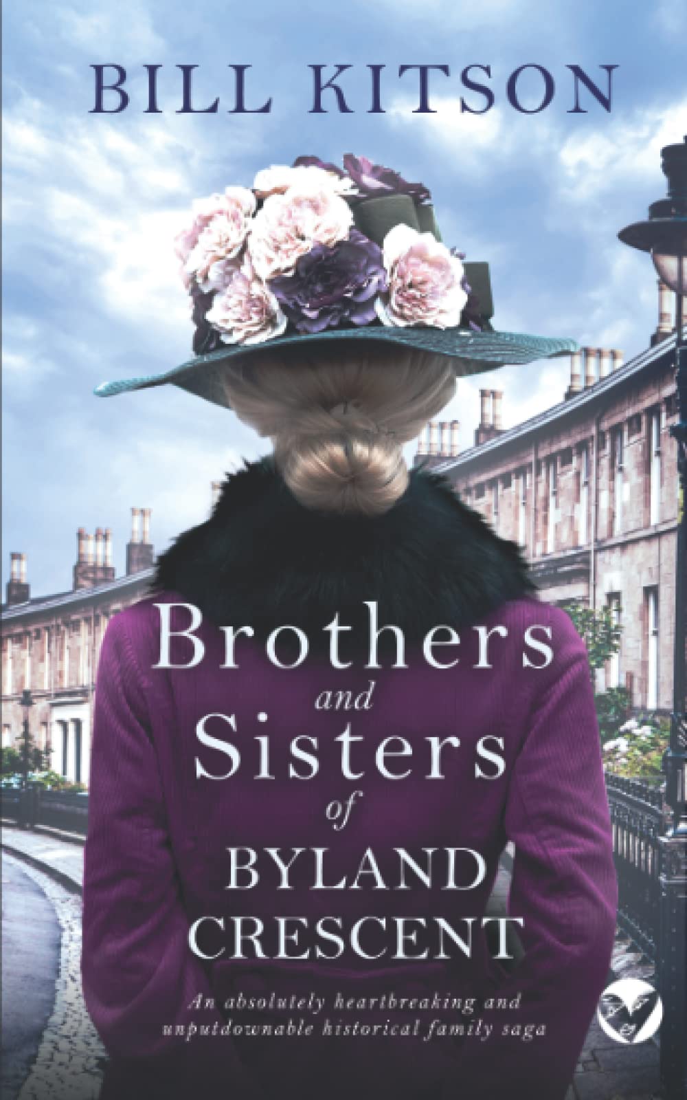 BROTHERS AND SISTERS OF BYLAND CRESCENT an absolutely heartbreaking and unputdownable historical family saga (The Cowgill Family Saga, Band 1) Historical Fiction