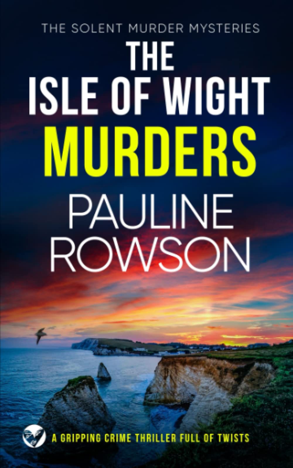 THE ISLE OF WIGHT MURDERS a gripping crime thriller full of twists (Solent Murder Mystery, Band 5) Detective & CSI