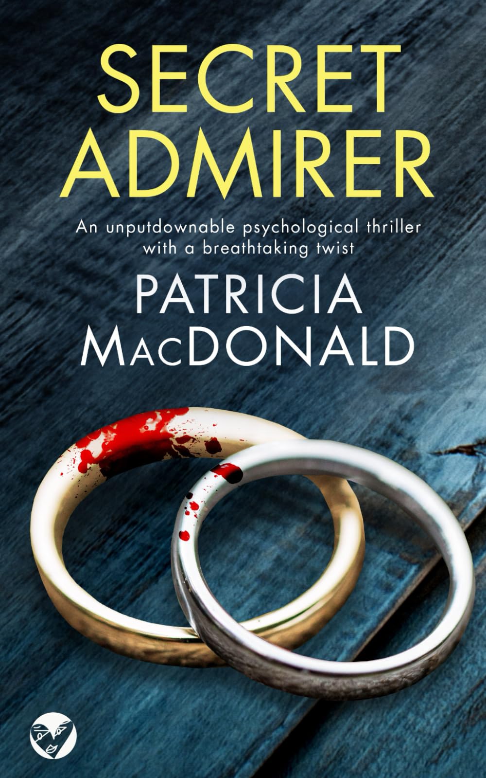 SECRET ADMIRER an unputdownable psychological thriller with a breathtaking twist (Patricia MacDonald Standalone Thrillers) Contemporary literature