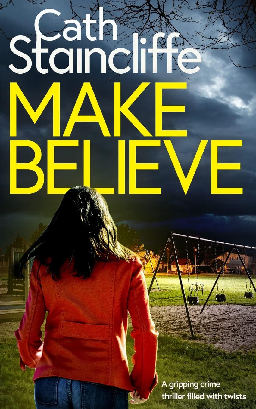MAKE BELIEVE a gripping crime thriller filled with twists book