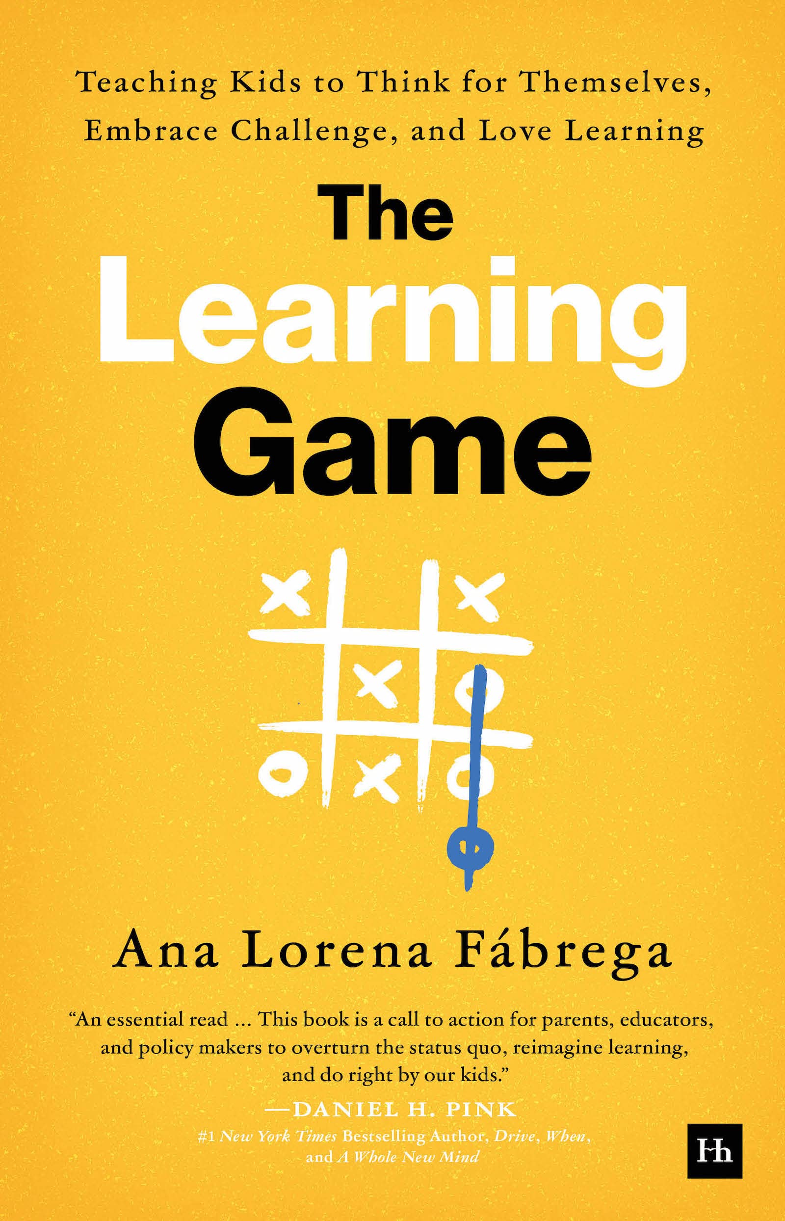 The Learning Game: Teaching Kids to Think for Themselves, Embrace Challenge, and Love Learning Business, Finance & Career