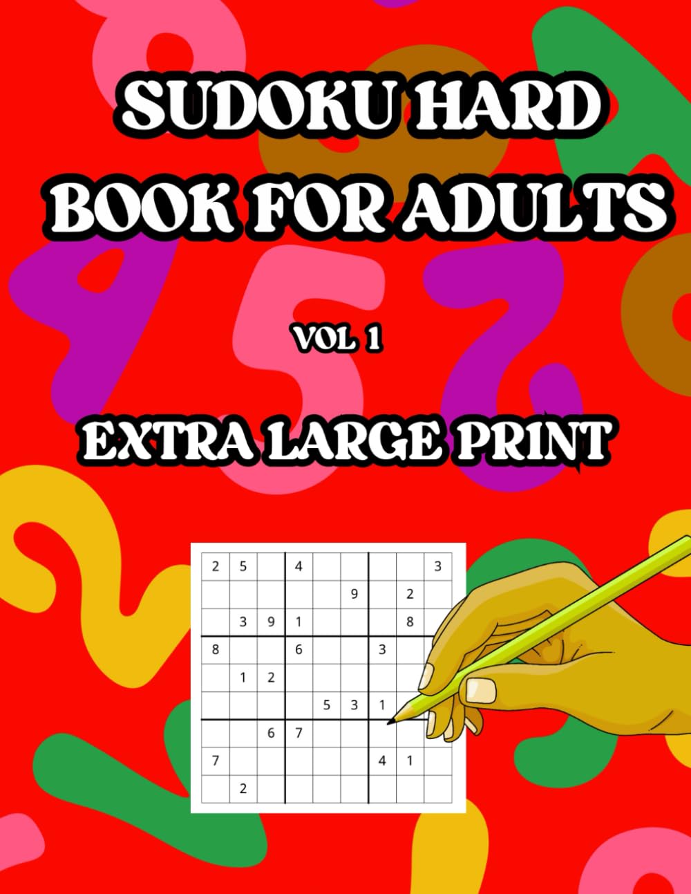 SUDOKU HARD BOOK FOR ADULTS VOL 1: EXTRA LARGE PRINT Leisure & Fun