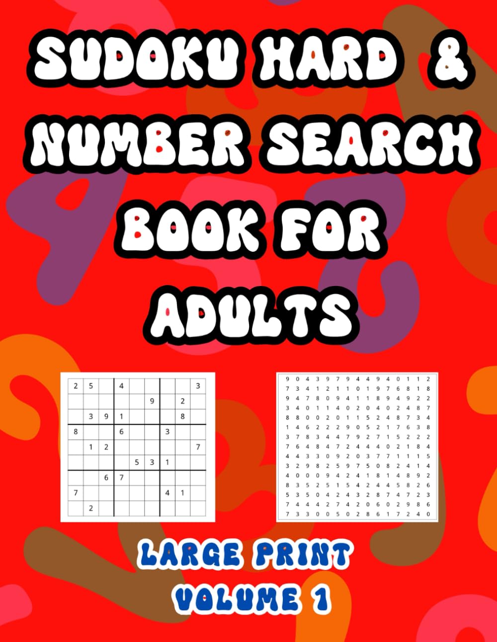 SUDOKU HARD AND NUMBER SEARCH BOOK FOR ADULTS: LARGE PRINT VOLUME 1 Leisure & Fun