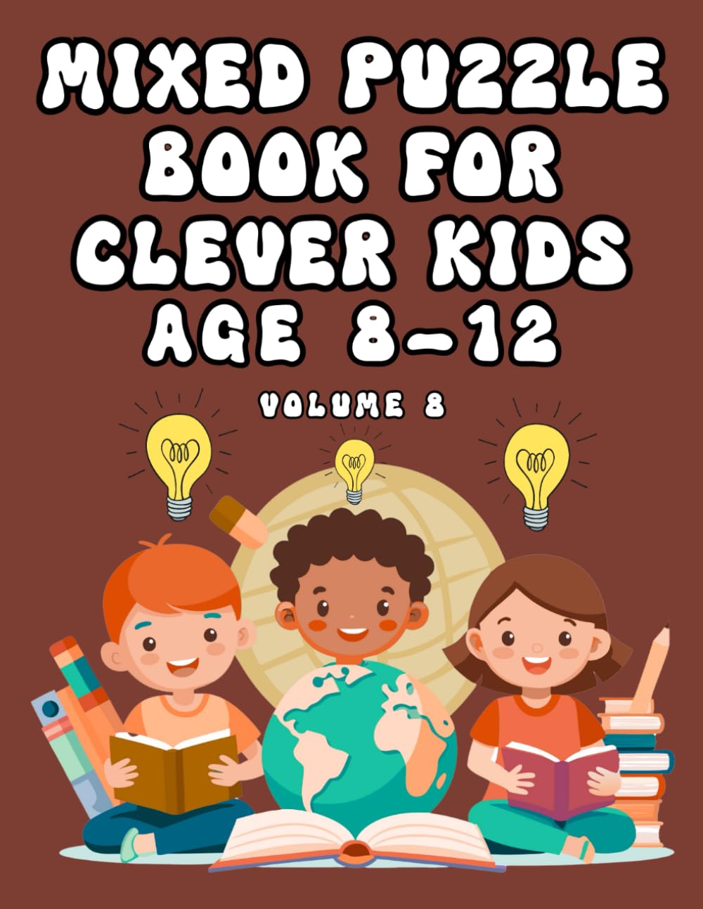 MIXED PUZZLE BOOK FOR CLEVER KIDS AGE 8-12: VOLUME 8 book