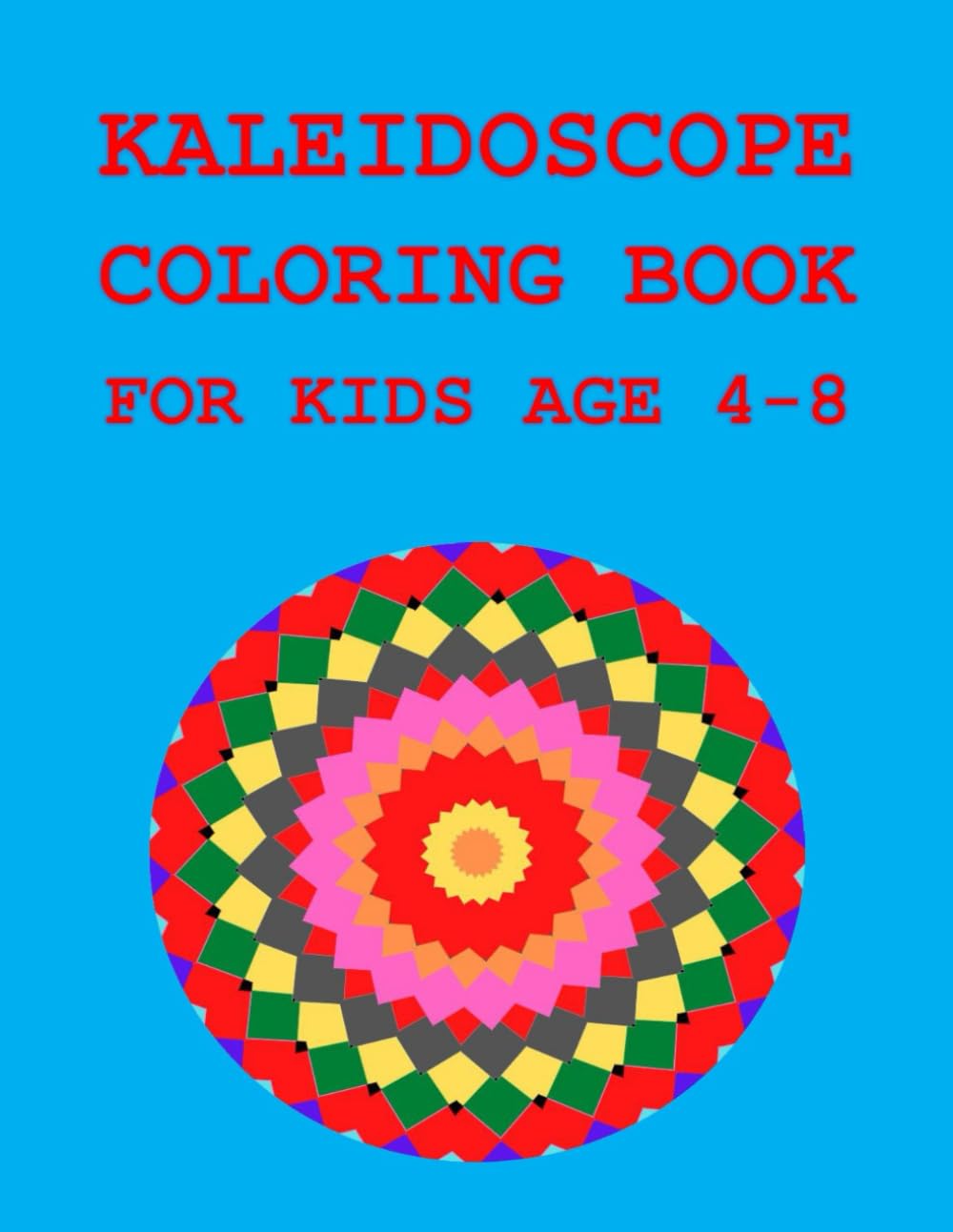 Kaleidoscope Coloring Book: For Kids Age 4-8 Tiptoi & Games