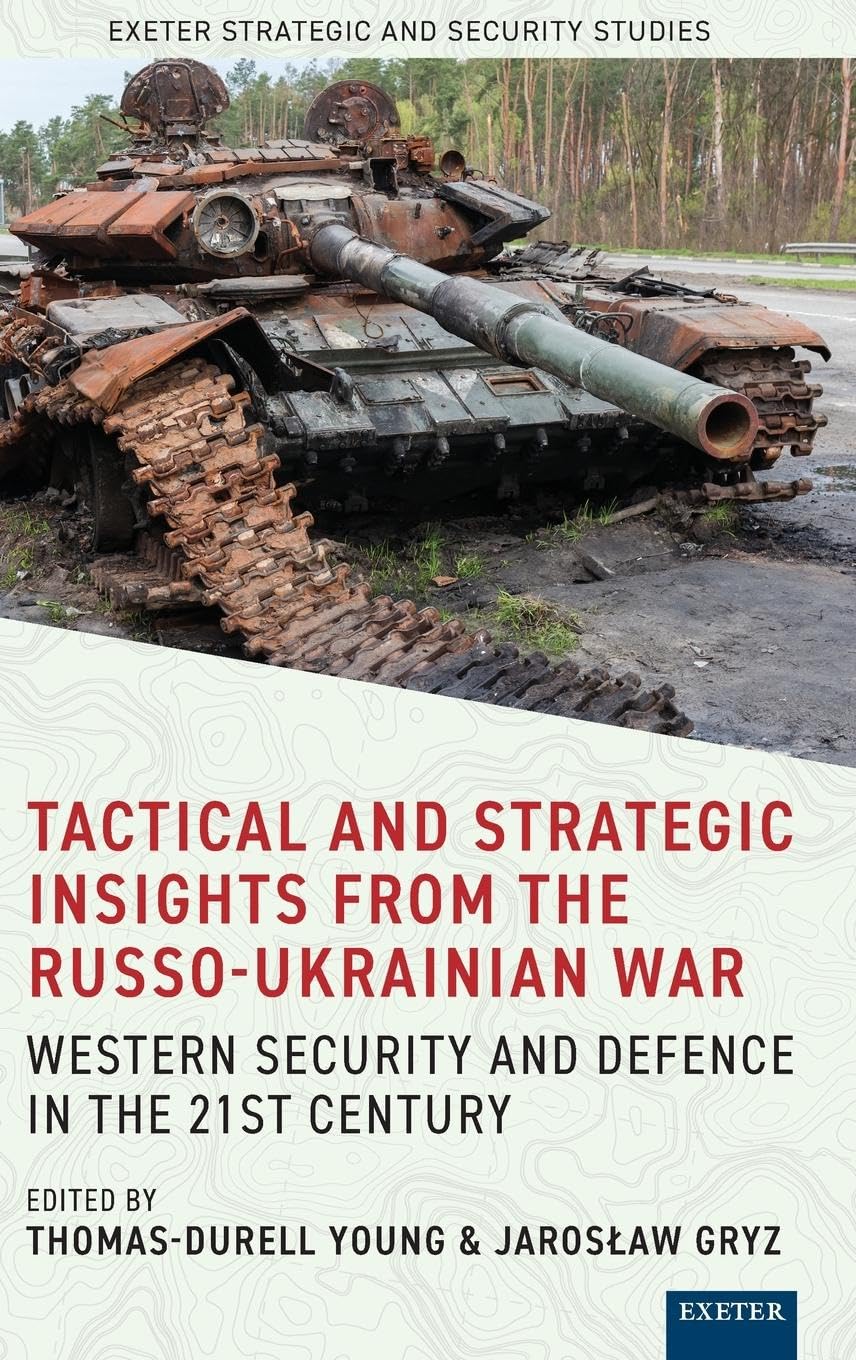 Tactical and Strategic Insights from the Russo-Ukrainian War Social Sciences