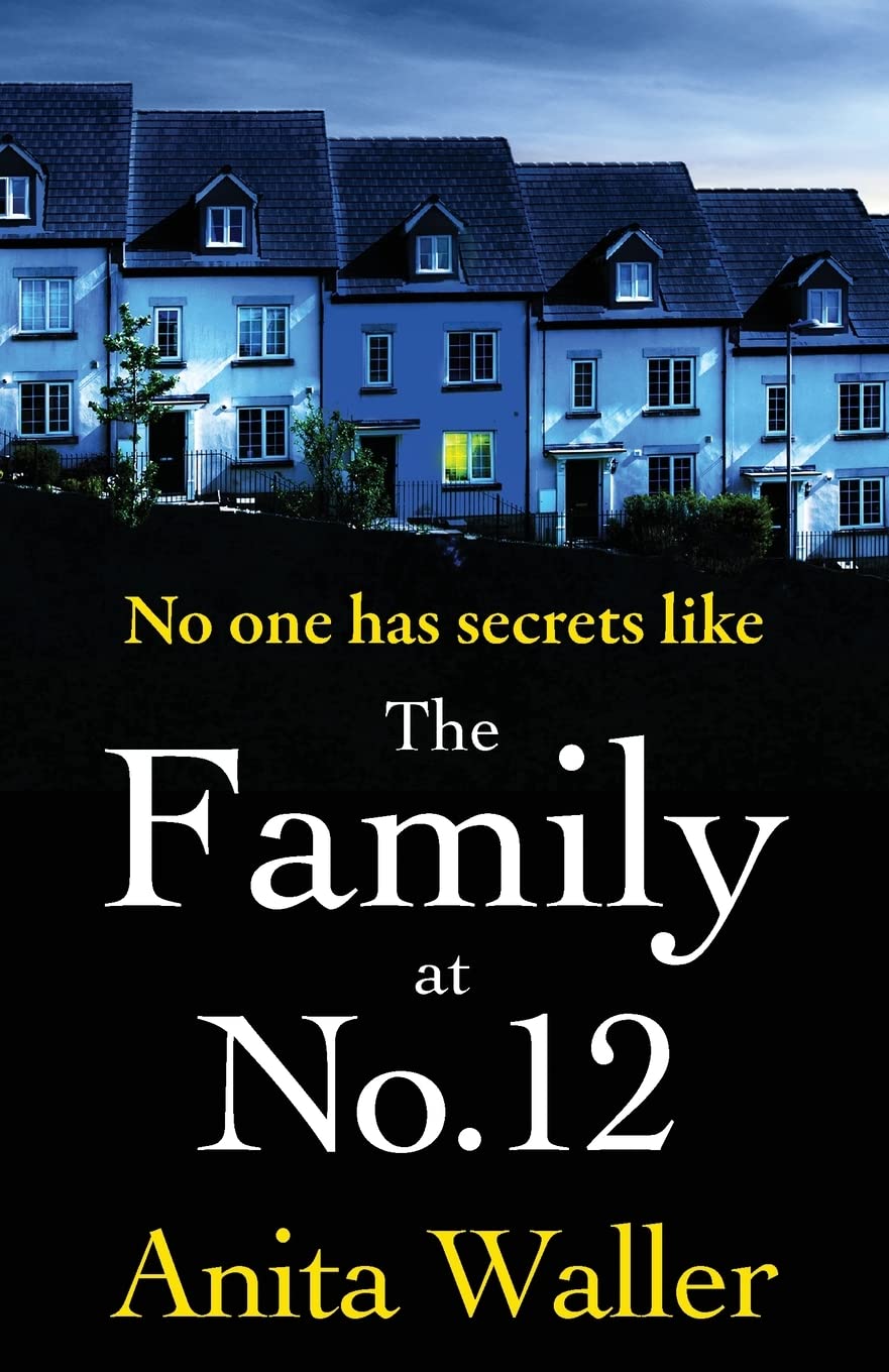 The Family at No. 12: The explosive, addictive psychological thriller from Anita Waller Contemporary literature
