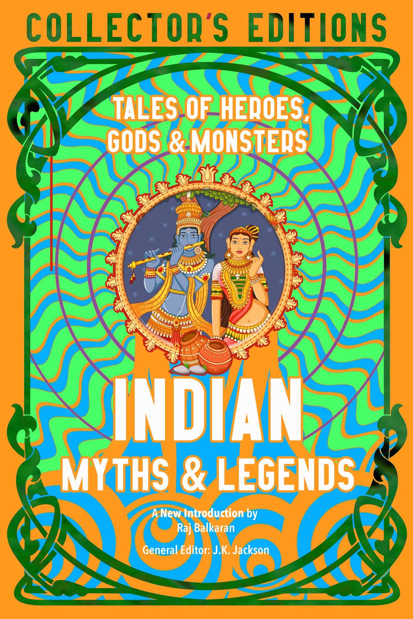 Indian Myths & Legends: Tales of Heroes, Gods & Monsters (Flame Tree Collector's Editions) Books