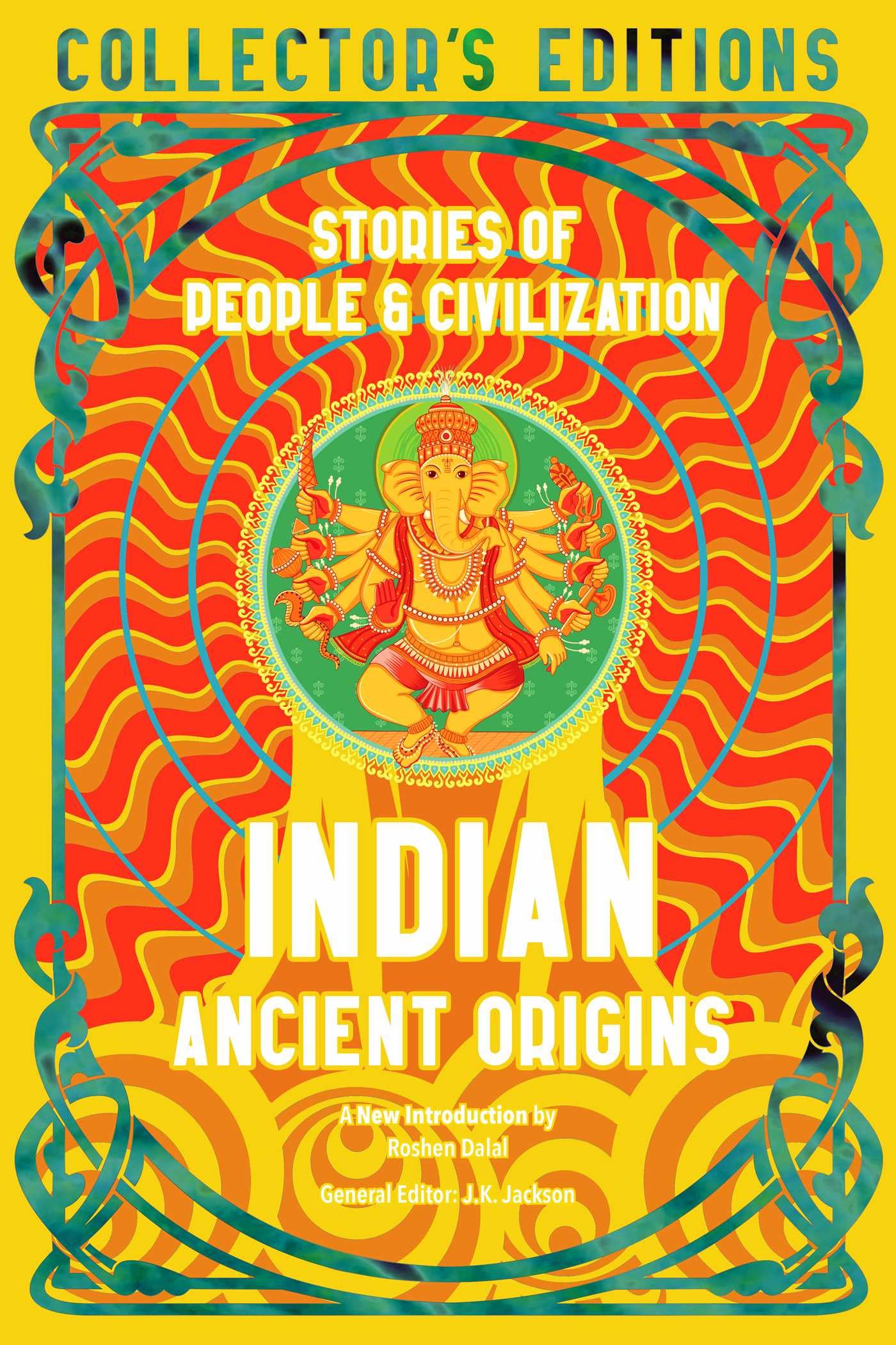Indian Ancient Origins: Stories of People & Civilization (Flame Tree Collector's Editions) Social Sciences