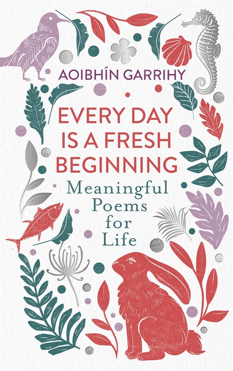 Every Day is a Fresh Beginning: The Number 1 Bestseller Poetry