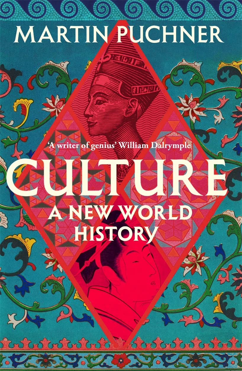 Culture: The surprising connections and influences between civilisations. 'Genius' - William Dalrymple Books