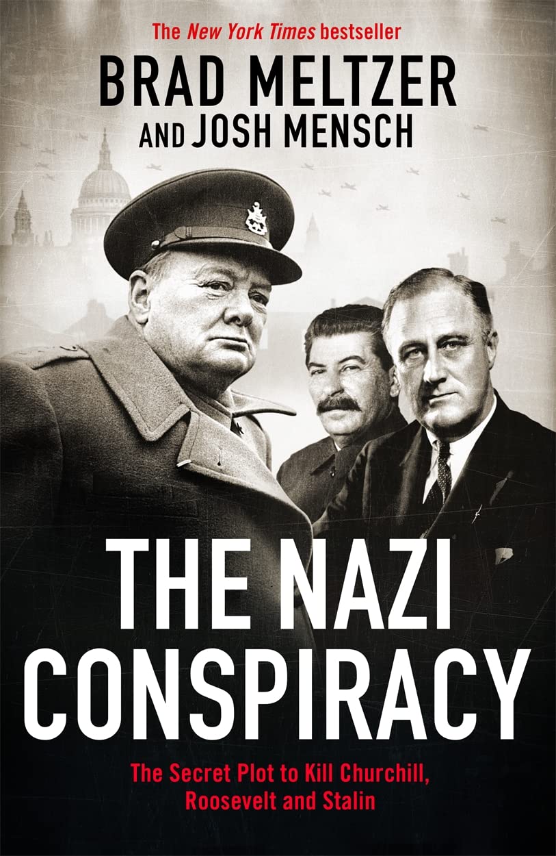 The Nazi Conspiracy: The Secret Plot to Kill Churchill, Roosevelt and Stalin Social Sciences