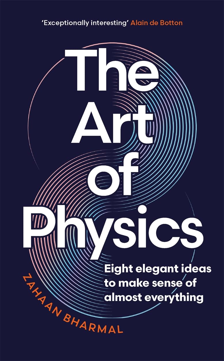 The Art of Physics: How ideas from science can transform your life Business, Finance & Career