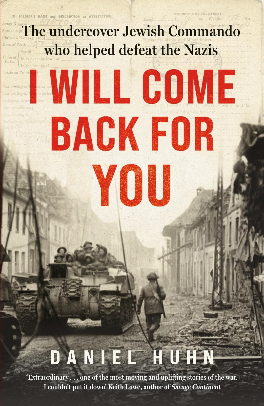 I Will Come Back for You: The Undercover Jewish Commando Who Helped Defeat the Nazis book
