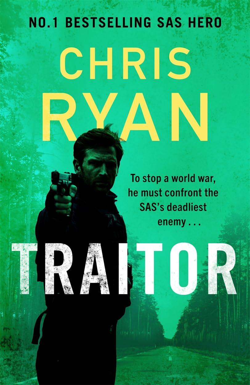 Traitor: The bullet-fast new thriller from the No.1 bestselling SAS hero Action & Adventure