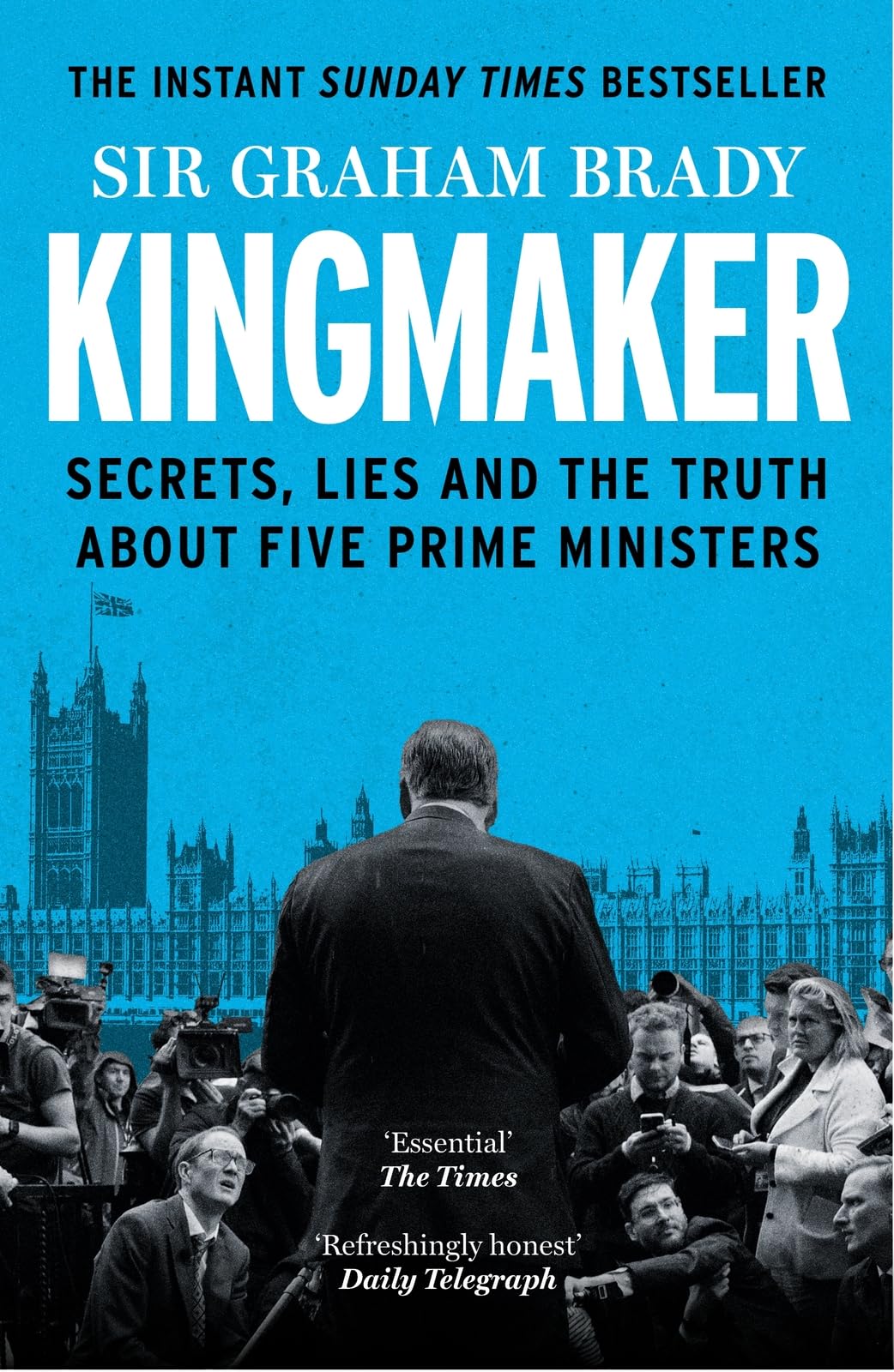 Kingmaker: Secrets, Lies and the Truth About Five Prime Ministers Memories