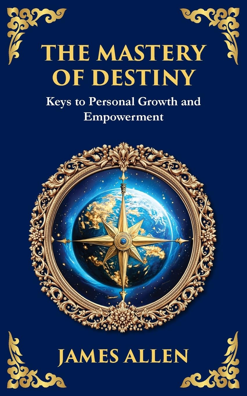 The Mastery of Destiny Philosophy