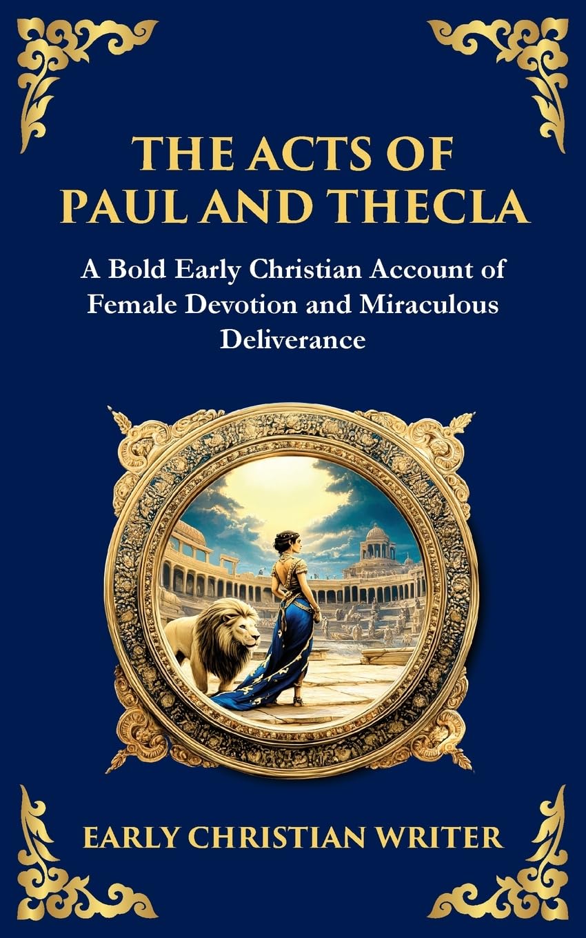 The Acts of Paul and Thecla Politics & History