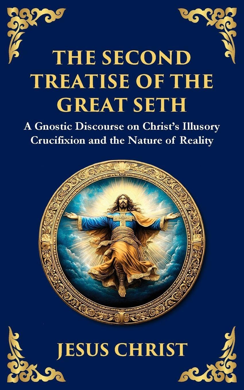 The Second Treatise of the Great Seth Philosophy