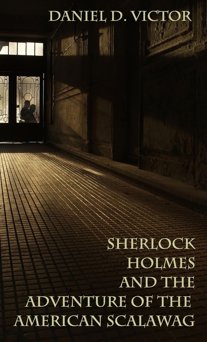 Sherlock Holmes and The Adventure Of The American Scalawag Contemporary literature