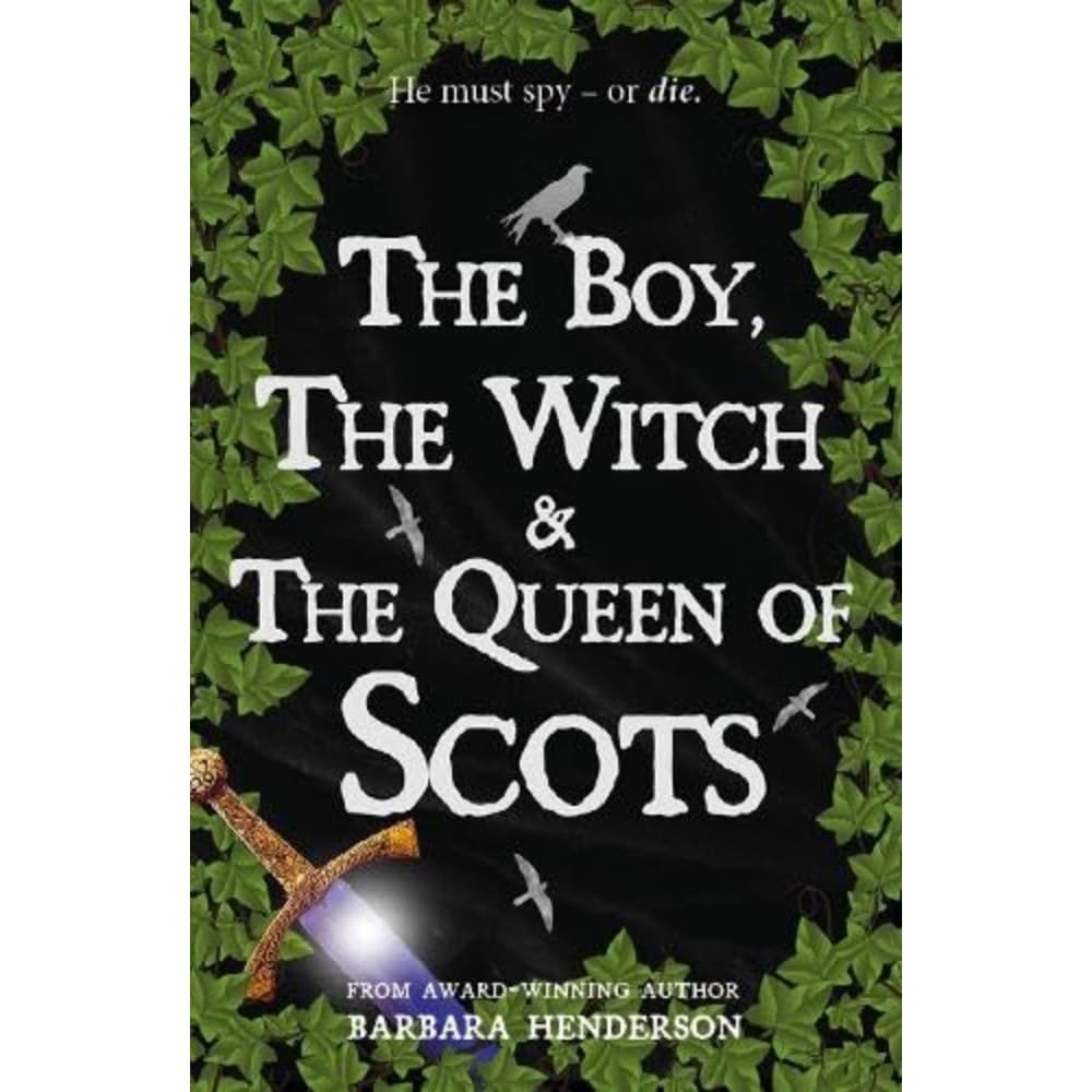 The Boy, the Witch & The Queen of Scots Novels & Short Stories