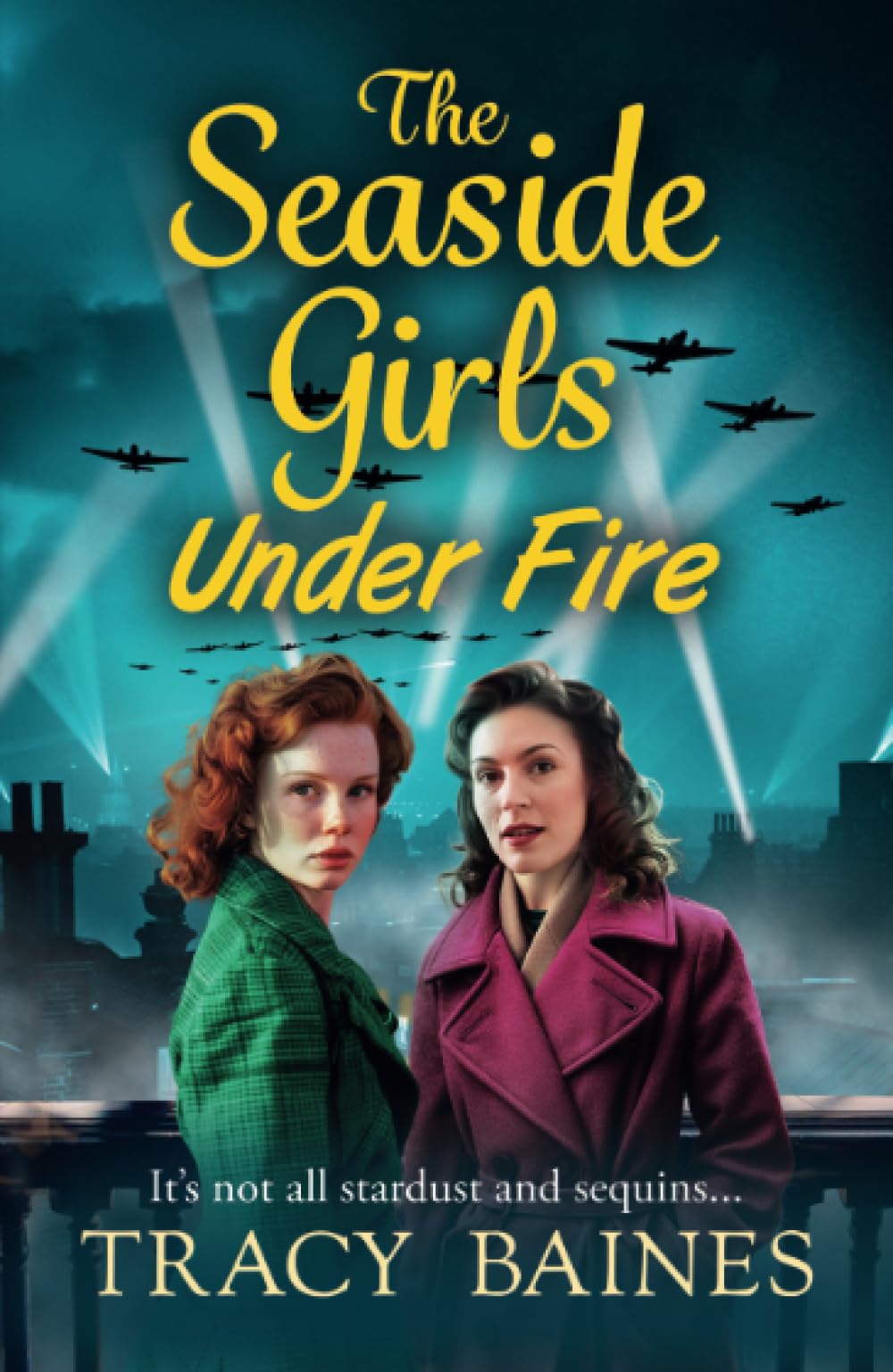 The Seaside Girls Under Fire: The next instalment in Tracy Baines' gripping wartime saga series (The Seaside Girls, 4) Historical Fiction