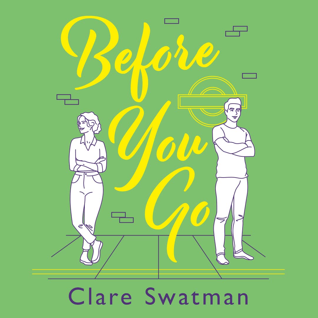 Before You Go: An unforgettable love story from Clare Swatman, author of Before We Grow Old Contemporary literature