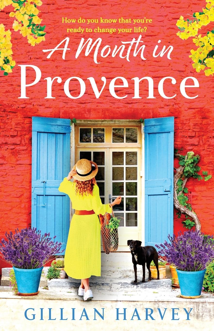 A Month in Provence: An escapist feel-good romance from Gillian Harvey Holiday Reading