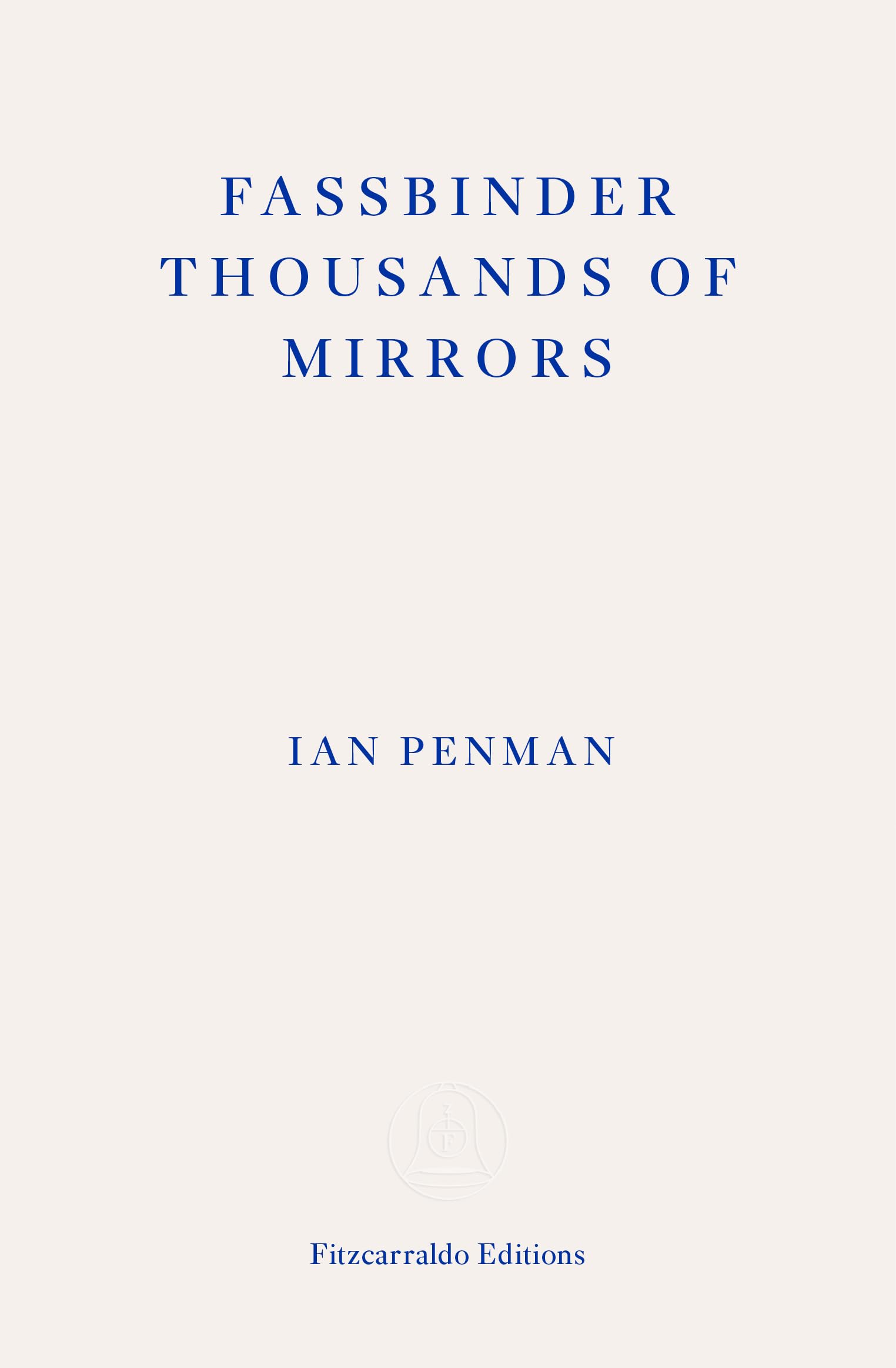 Fassbinder Thousands of Mirrors Essays & Short Stories