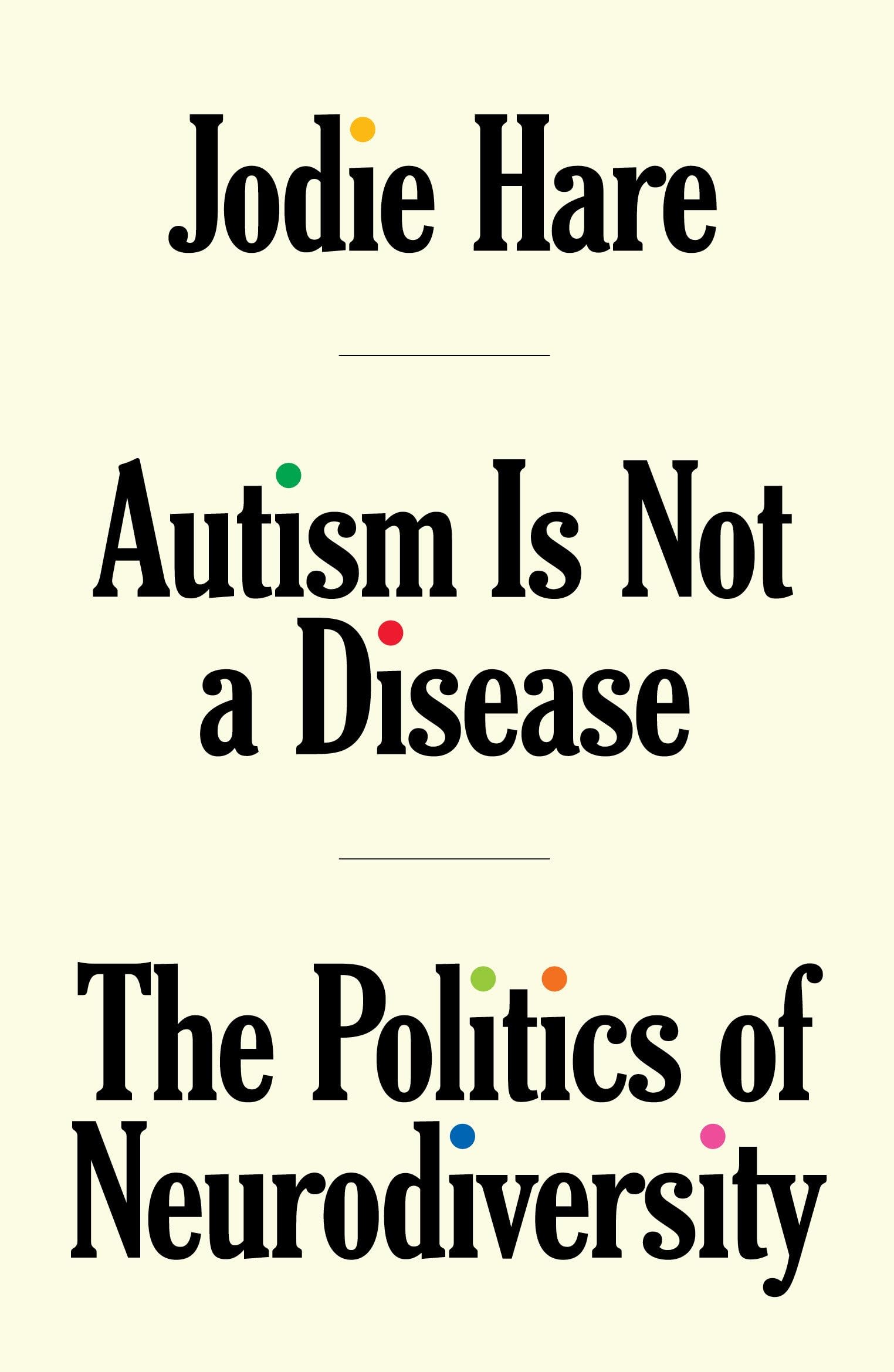 Autism Is Not A Disease: The Politics of Neurodiversity Medicine