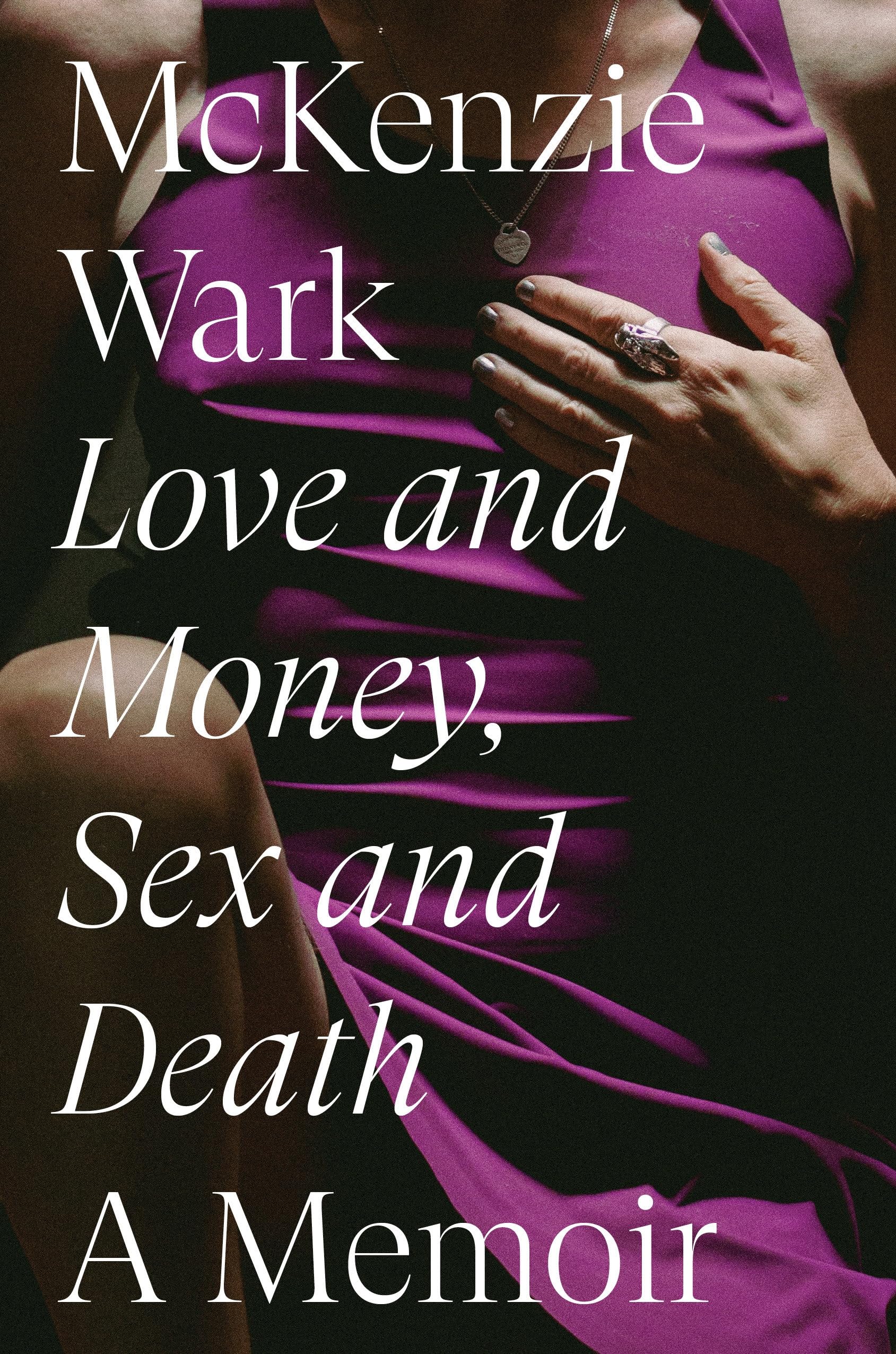 Love and Money, Sex and Death: A Memoir Law