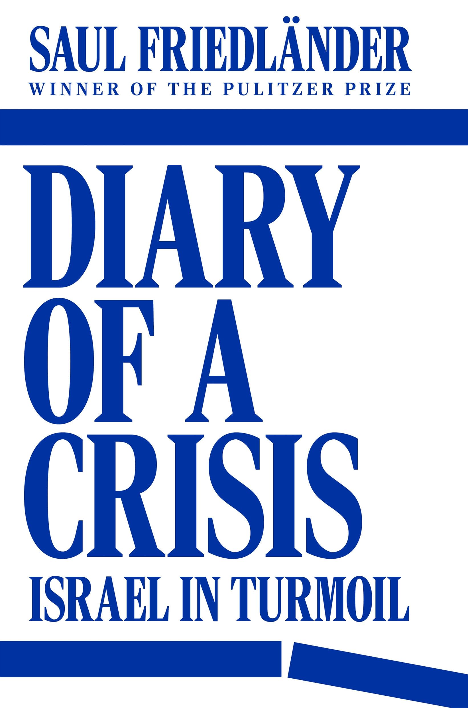 Diary of a Crisis: Israel in Turmoil book