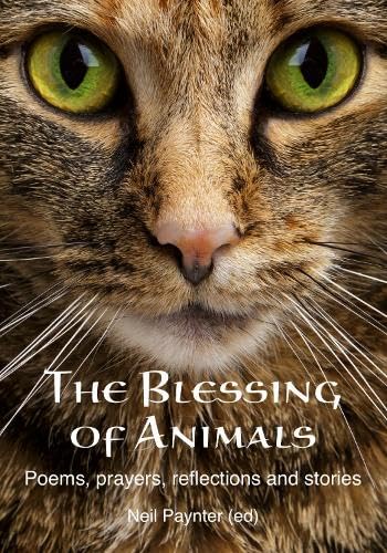 The Blessing of Animals: Poems, prayers, reflections and stories Poetry