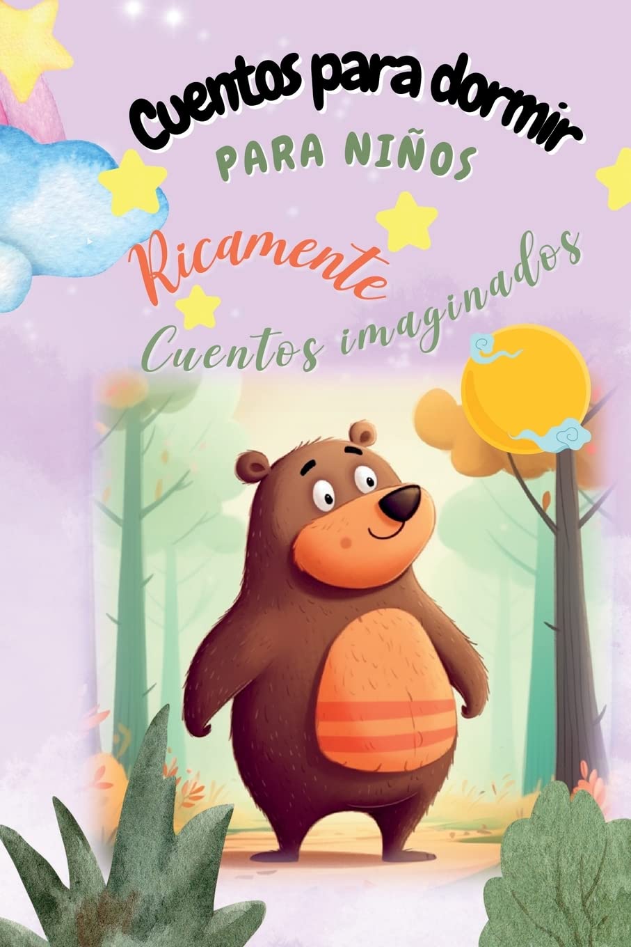Cuentos para dormir: Cuentos Ricamente imaginados Fairy Tales & Legends