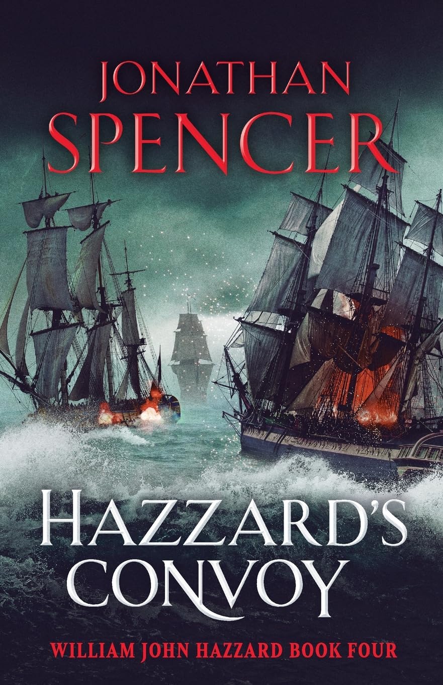 Hazzard's Convoy: A gripping Napoleonic naval adventure (William John Hazzard series, 4) Action & Adventure
