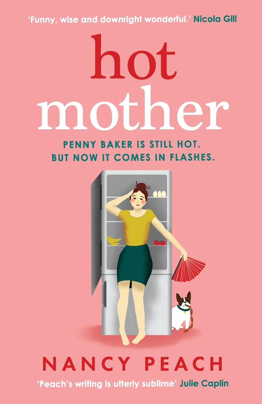 Hot Mother: A funny, relatable read about motherhood, menopause and managing it all Humour & Satire
