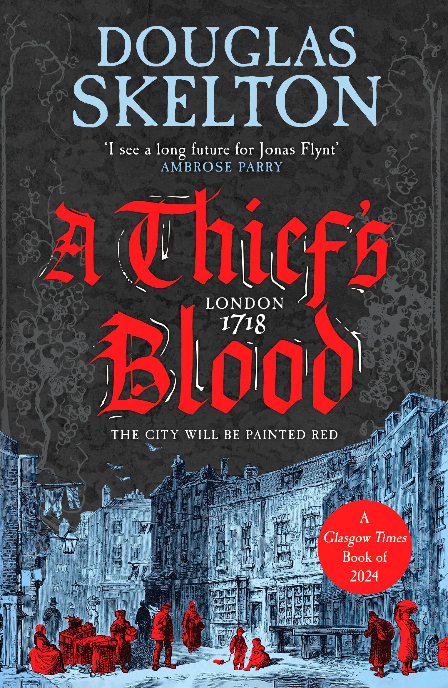A Thief's Blood: A totally gripping historical crime thriller (A Company of Rogues, 4) Action & Adventure